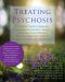 Treating Psychosis · A Clinician's Guide to Integrating Acceptance and Commitment Therapy, Compassion-Focused Therapy, and Mindfulness Approaches within the Cognitive Behavioral Therapy Tradition