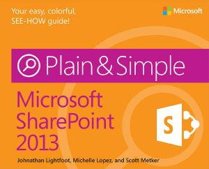 Microsoft Sharepoint 2013 Plain & Simple (9780735672178)