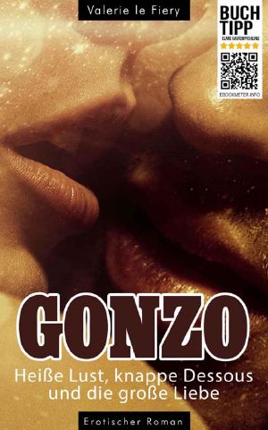 Gonzo · Heiße Lust, knappe Dessous und die große Liebe