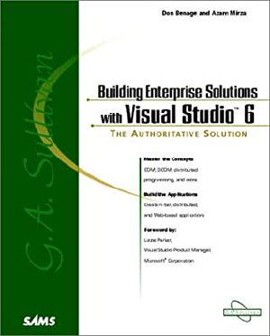 Building Enterprise Solutions With Visual Studio 6