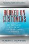 Hooked On Customers · The Five Habits of Legendary Customer-Centric Companies