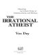 The Irrational Atheist