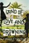 Land of Love and Drowning (9780698168800)