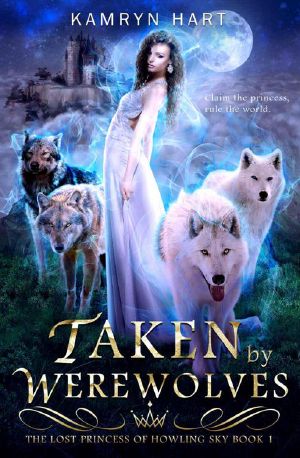 Taken By Werewolves (The Lost Princess 0f Howling Sky Book 1)