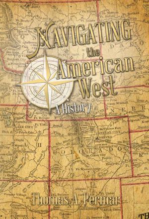 Navigating the American West · A History