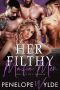 Her Filthy Mafia Men · a Dark Arranged Marriage Mafia Romance (Her Filthy Harem Book 2)