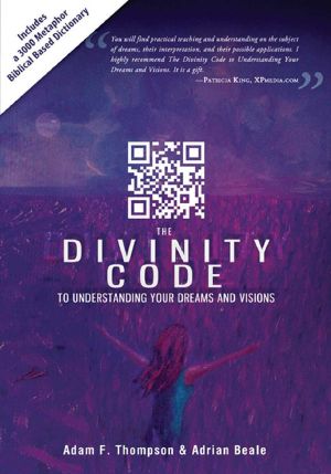 The Divinity Code to Understanding Your Dreams and Visions