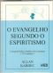 O Evangelho Segundo o Espiritismo