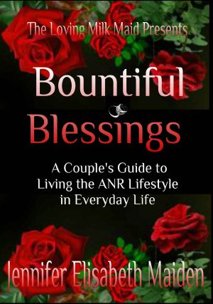 Bountiful Blessings · A Couple's Guide to Living the ANR Lifestyle in Everyday Life