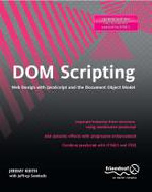 DOM Scripting · Web Design with JavaScript and the Document Object Model · 2nd Edition