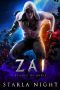 Zai: An Alien Conqueror Science Fiction Romance (Blades of Arris Book 2)