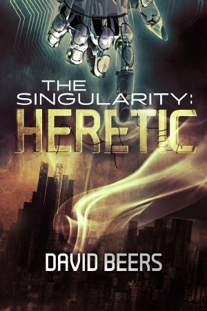 The Singularity · Heretic - A Thriller