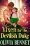 A Vixen for the Devilish Duke · A Steamy Historical Regency Romance Novel