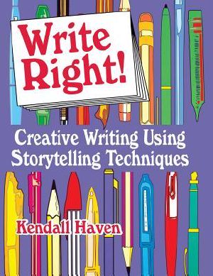 Write Right! · Creative Writing Using Storytelling Techniques