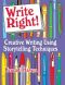 Write Right! · Creative Writing Using Storytelling Techniques