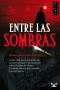 Entre Las Sombras