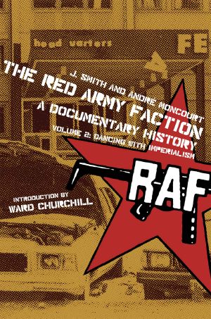 The Red Army Faction, a Documentary History · Volume 1 · Projectiles for the People