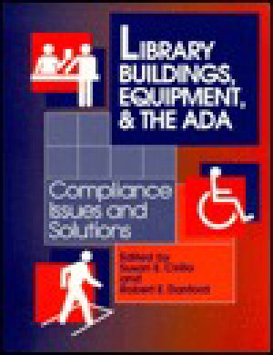 Library Buildings, Equipment, and the Ada · Compliance Issues and Solutions · Proceedings of the Lama Buildings and Equipment Section Preconference, June 24 25, 1993, New Orleans, Louisiana