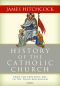 The History of the Catholic Church