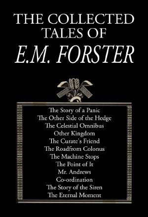 The Collected Tales of E.M. Forster