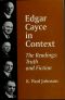 Edgar Cayce in Context · the Readings, Truth and Fiction