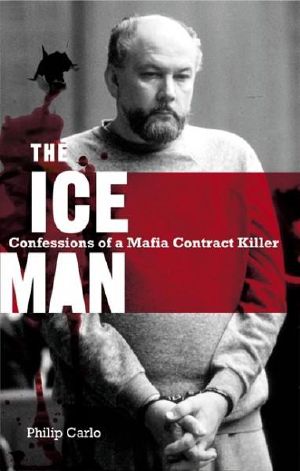 The Ice Man · Confessions of a Mafia Contract Killer