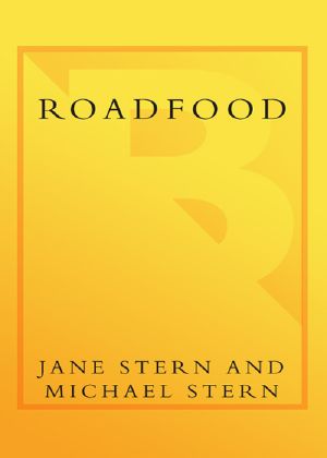 Roadfood · The Coast-To-Coast Guide to 700 of the Best Barbecue Joints, Lobster Shacks, Ice Cream Parlors, Highway Diners, and Much, Much More