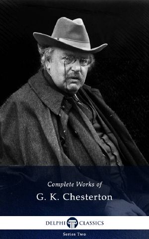 Complete Works of G. K. Chesterton