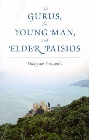 The Gurus, the Young Man, and Elder Paisios