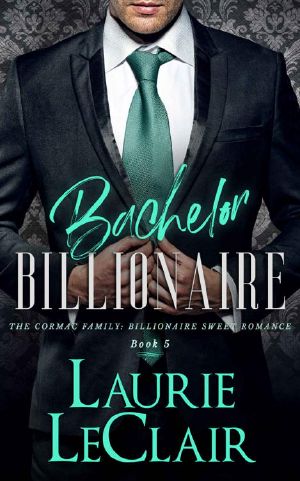 Bachelor Billionaire (The Cormac Family: Billionaire Sweet Romance, Book 5)