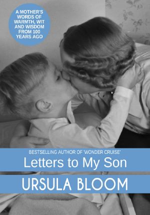 Letters to My Son · A mother's words of warmth, wit and wisdom from 100 years ago