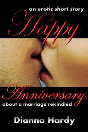 Happy Anniversary (An Erotic Short Story About a Marriage Rekindled.)