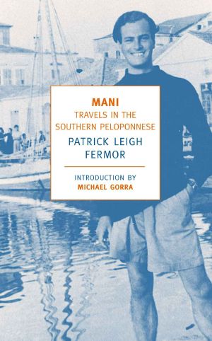 Mani · Travels in the Southern Peloponnesse (New York Review Books Classics)