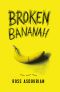 Broken Bananah · Life, Love, and Sex...Without a Penis