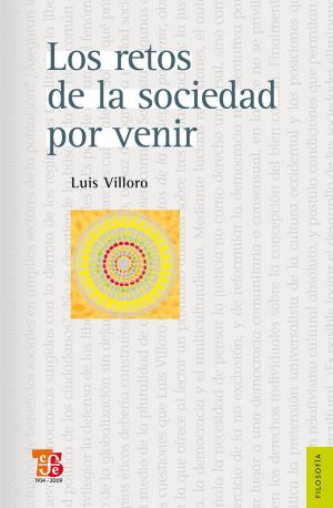 Los retos de la sociedad por venir. Ensayos sobre justicia, democracia y multiculturalismo