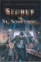 Secret in St. Something