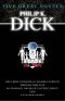 Five Great Novels. The Three Stigmata of Palmer Eldritch. Martian Time-Slip. Do Androids Dream of Electric Sheep?. Ubik. A Scanner Darkly