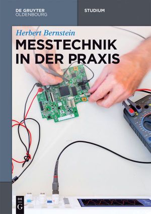 Messtechnik in der Praxis (De Gruyter Studium)