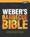 Weber's Barbecue Bible