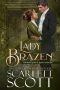 Lady Brazen (Notorious Ladies of London Book 6)