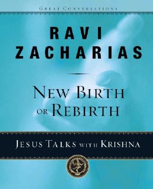 New Birth or Rebirth?: Jesus Talks with Krishna (Great Conversations)