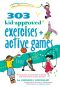 303 Kid-Approved Exercises and Active Games (SmartFun Activity Books)