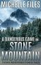 A Dangerous Game on Stone Mountain · A Family Saga (Stone Mountain Family Saga Book 2)