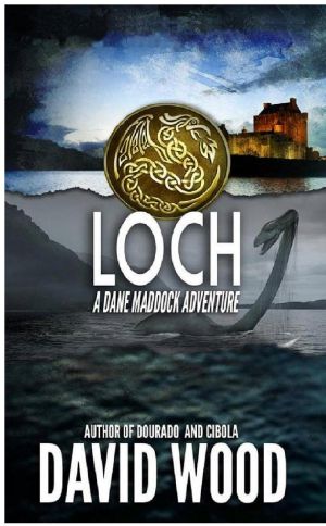 Loch: A Dane Maddock Adventure