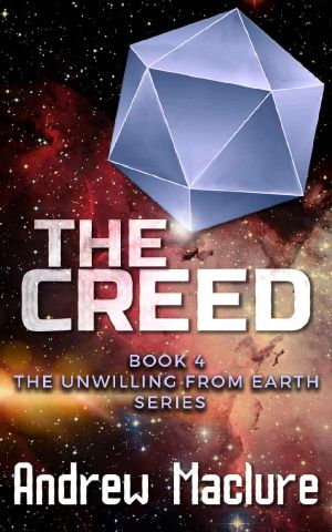The Creed · Book 4 in the Unwilling From Earth series