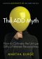 The ADD Myth