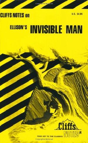 CliffsNotes on Ellison's Invisible Man