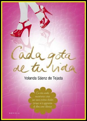 Cada gota de tu vida