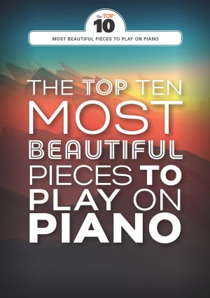 The Top Ten Most Beautiful Pieces to Play on Piano