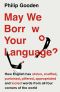 May We Borrow Your Language?